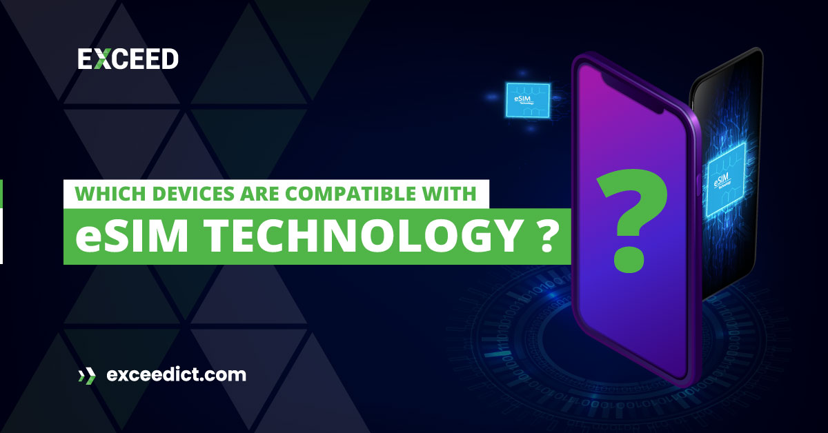 Which Devices Are Compatible With eSIM Technology?